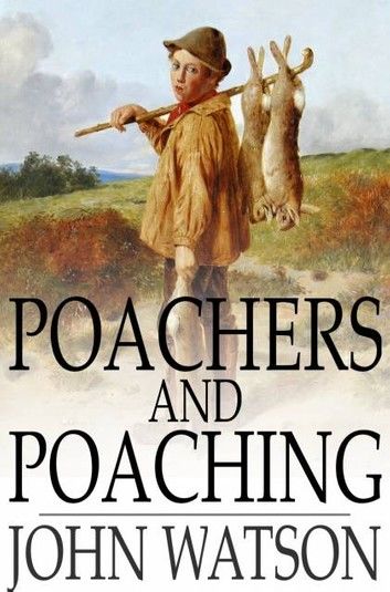 Poachers and Poaching