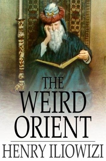 The Weird Orient