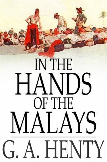 In the Hands of the Malays