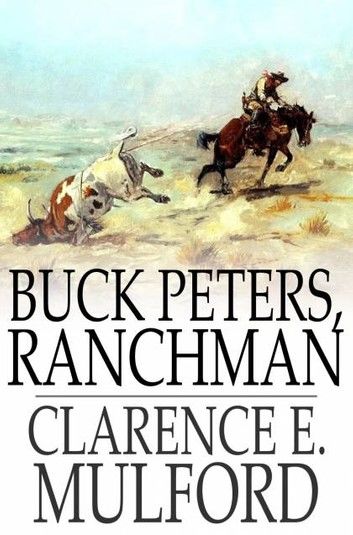 Buck Peters, Ranchman