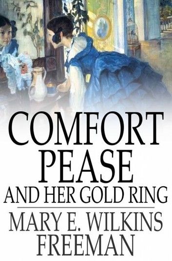 Comfort Pease and Her Gold Ring