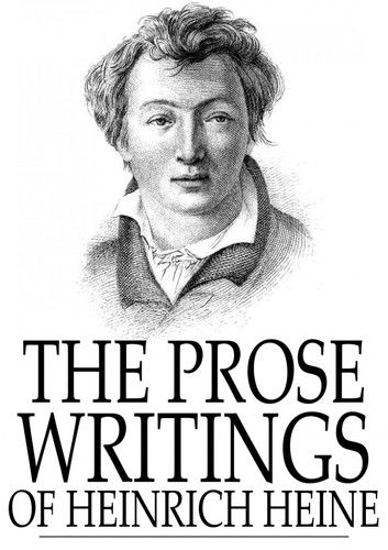 The Prose Writings of Heinrich Heine