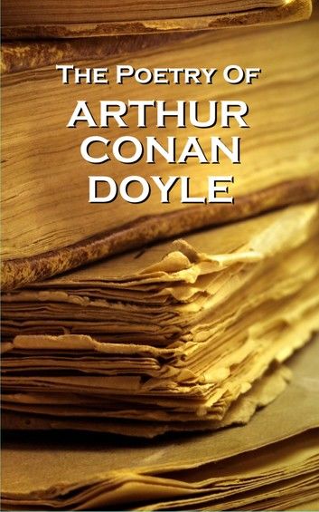 Arthur Conan Doyle, The Poetry Of