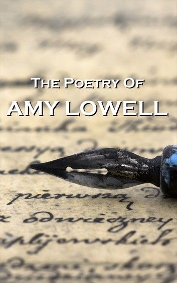 The Poetry Of Amy Lowell