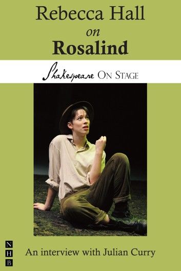 Rebecca Hall on Rosalind