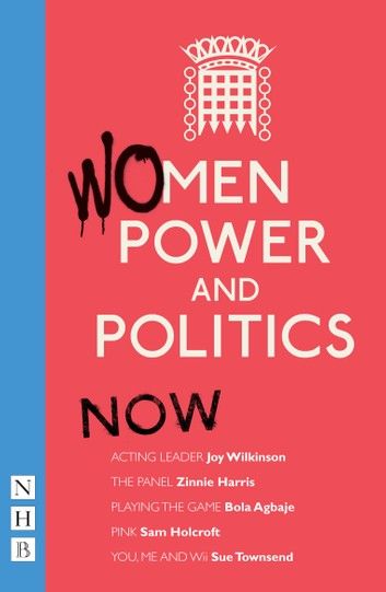 Women, Power and Politics: Now