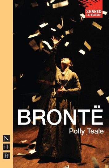 Brontë (NHB Modern Plays)