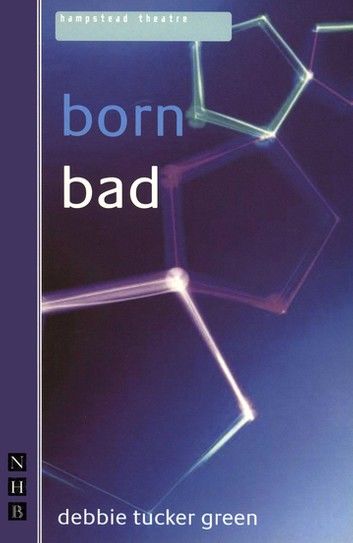 born bad (NHB Modern Plays)