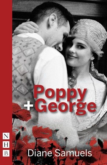 Poppy + George (NHB Modern Plays)