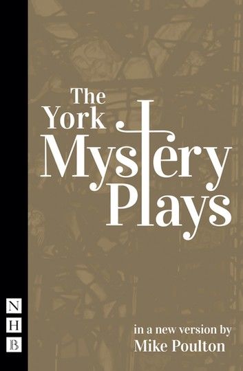 The York Mystery Plays (NHB Classic Plays)