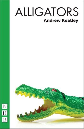 Alligators (NHB Modern Plays)