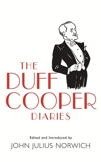 The Duff Cooper Diaries