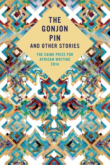 The Caine Prize for African Writing 2014