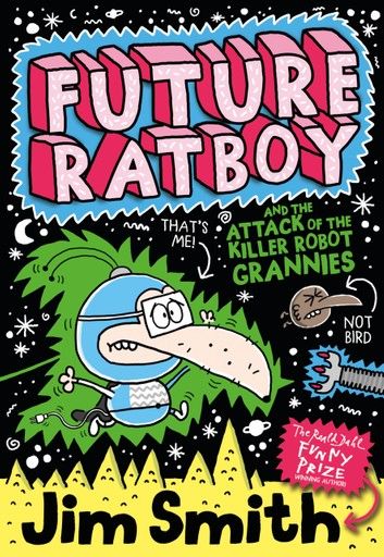 Future Ratboy and the Attack of the Killer Robot Grannies (Future Ratboy)