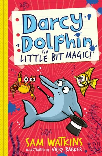 Darcy Dolphin is a Little Bit Magic! (Darcy Dolphin)