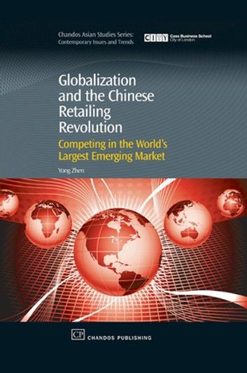 Globalization and the Chinese Retailing Revolution