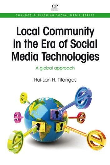 Local Community in the Era of Social Media Technologies