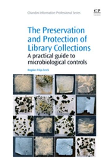 The Preservation and Protection of Library Collections