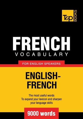 French Vocabulary for English Speakers - 9000 Words