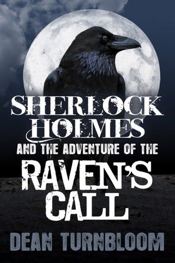 Sherlock Holmes and The Adventure of The Raven\