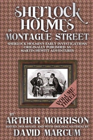 Sherlock Holmes in Montague Street - Volume 3