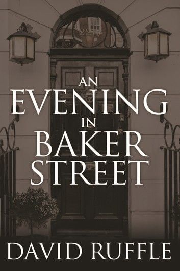Holmes and Watson An Evening In Baker Street