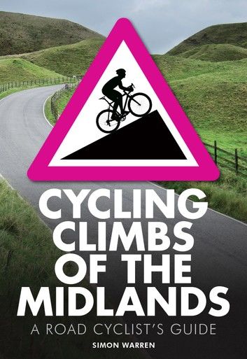 Cycling Climbs of the Midlands
