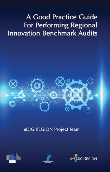 A Good Practice Guide for Performing Regional Innovation Benchmark Audits: eDIGIREGION 2