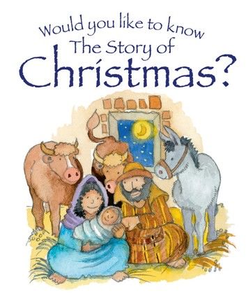Would you like to Know the Story of Christmas