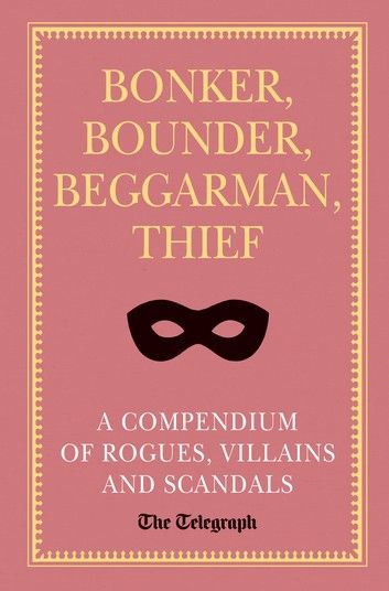 Bonker, Bounder, Beggarman, Thief