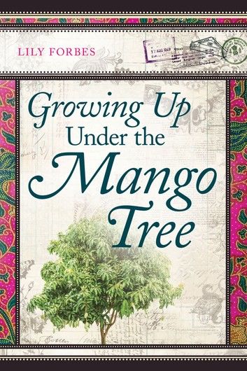 Growing Up Under the Mango Tree