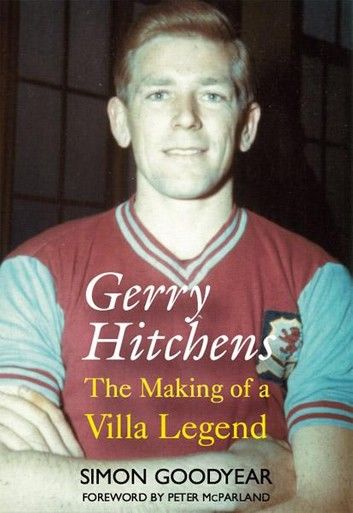 Gerry Hitchens - The Making of a Villa Legend