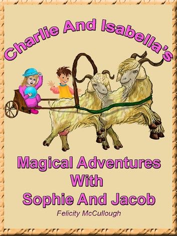 Charlie And Isabella’s Magical Adventures With Sophie And Jacob