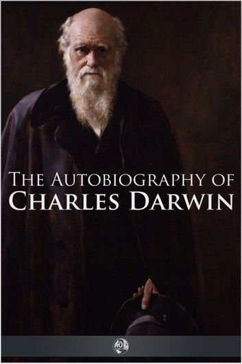 The Autobiography of Charles Darwin