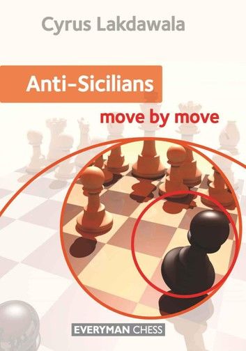 Anti-Sicilians: Move by Move