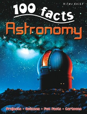 100 Facts Astronomy