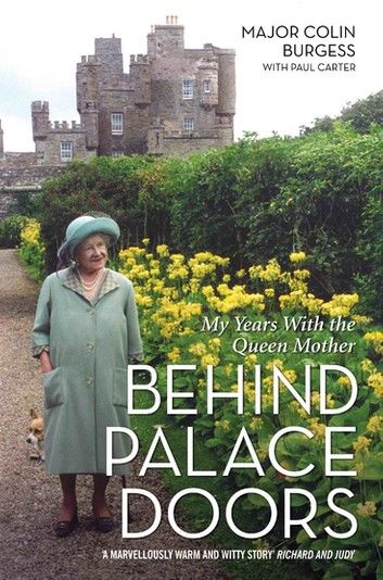 Behind Palace Doors - My Service as the Queen Mother\