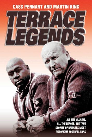 Terrace Legends - The Most Terrifying And Frightening Book Ever Written About Soccer Violence
