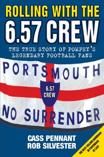 Rolling with the 6.57 Crew - The True Story of Pompey\