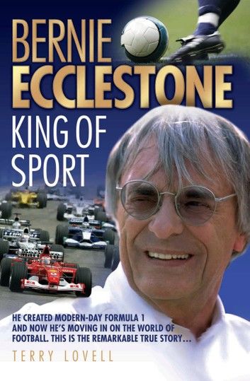 Bernie Ecclestone - King of Sport