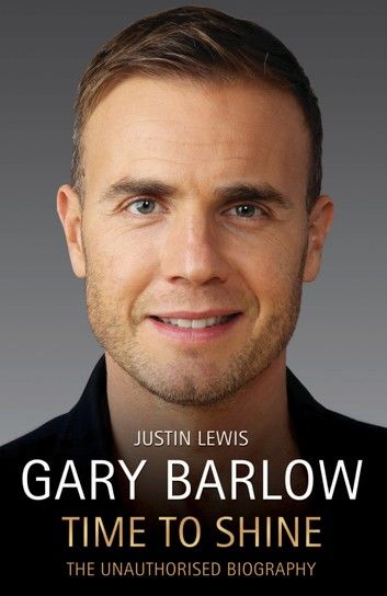 Gary Barlow - The Biography