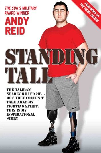 Standing Tall - The Taliban Nearly Killed Me....But They Couldn\