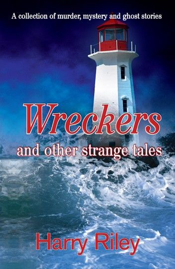 Wreckers and other strange tales