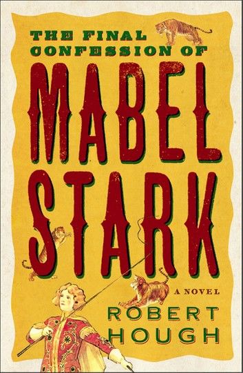 The Final Confession Of Mabel Stark