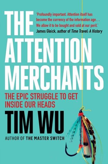 The Attention Merchants