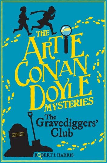 Artie Conan Doyle and the Gravediggers\