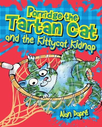 Porridge the Tartan Cat and the Kittycat Kidnap