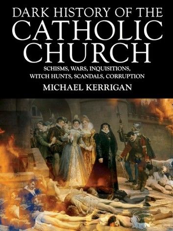 Dark History of the Catholic Church