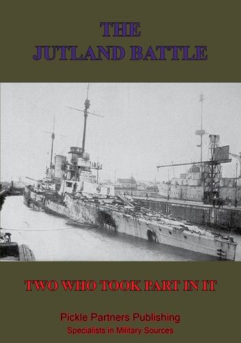 The Jutland Battle By Two Who Took Part In It
