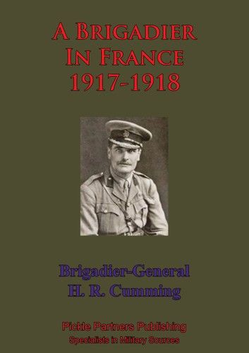 A Brigadier In France – 1917-1918